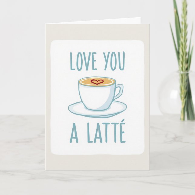 Tarjeta Romántica Te Amo Latte (Anverso)