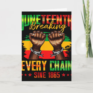 Tarjeta Rompiendo Cada Cadena Desde 1865 Juneteenth _3 