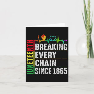 Tarjeta Rompiendo cada cadena desde 1865 Juneteenth Histor