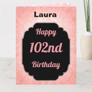 Tarjeta Rosa personalizado Feliz cumpleaños número 102