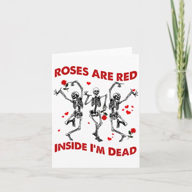 Tarjeta Roses Are Red Inside Im Dead Skeleton Valentines  (Anverso)