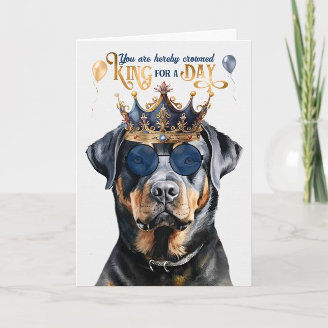 Tarjeta Rottweiler Dog King por un día divertido cumpleaño (Anverso)