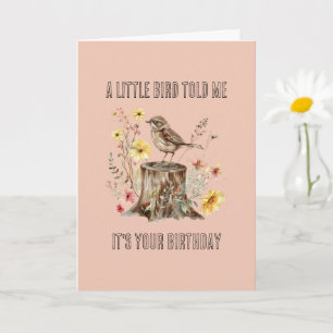 Tarjeta Rubor Un Pajarito Me Lo Dijo Flores Cumpleaños
