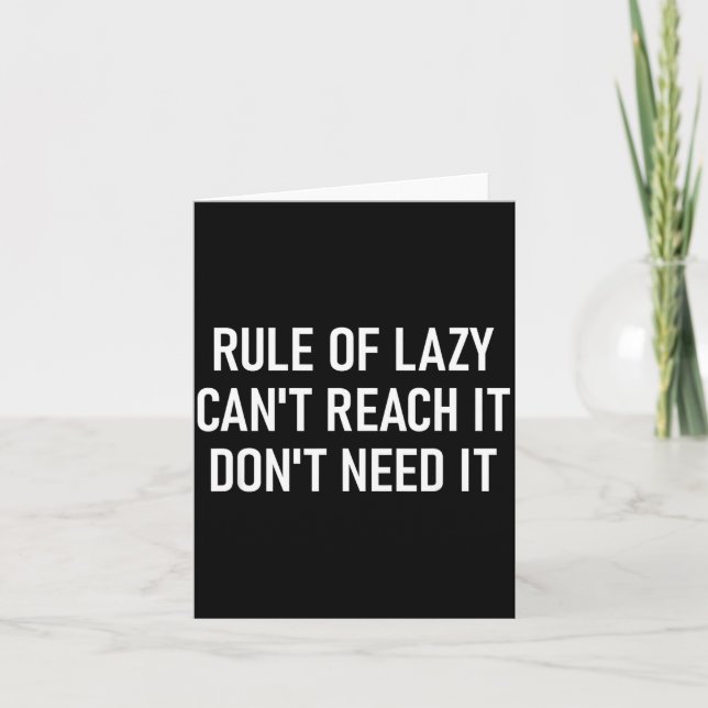 Tarjeta Rule Of Lazy Can't Reach It Don't Need It, Funny,  (Anverso)