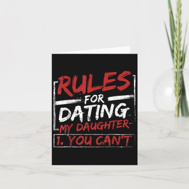 Tarjeta Rules For Dating My Daughter Design You Can't Dad  (Anverso)