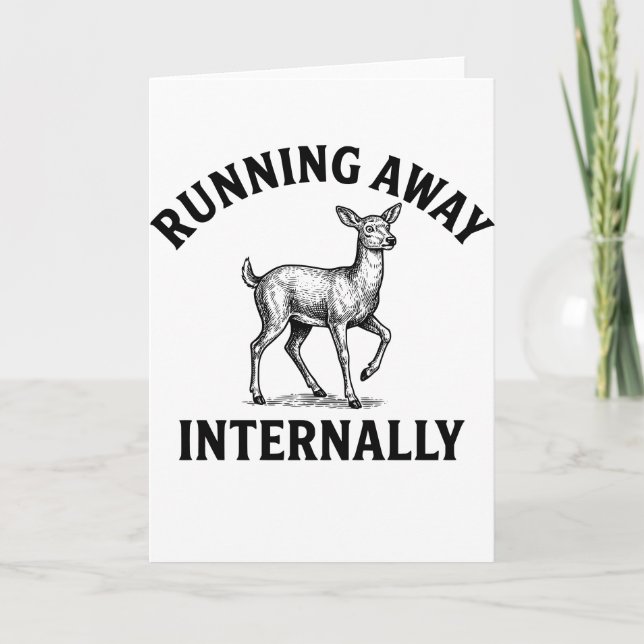 Tarjeta Running Away Internally Funny Deer Saying  (Anverso)