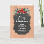 Tarjeta Rustic Chalkboard Friend Merry Christmas<br><div class="desc">Feliz Navidad para la tarjeta de amistad con un patrón rústico de pizarra y follaje de invierno con poinsettias.</div>