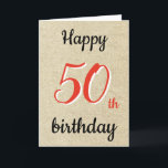 Tarjeta Rustic Happy Birthday Script 50th Birthday Card<br><div class="desc">Tarjeta de cumpleaños número 50 de Rustic Happy Birthday Script. Tarjeta de saludo rústica para un hombre o una mujer que celebra el 50 cumpleaños. Puedes cambiar la edad.</div>