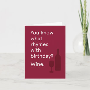 Tarjeta ¿Sabes qué rimas con el cumpleaños? Para vino