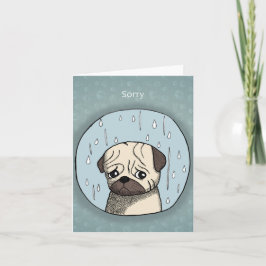 Tarjeta Sad Cute Pug Dog in Rain Apologies Funny Sorry 