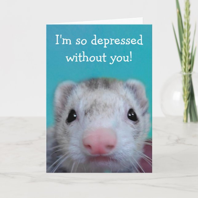 Tarjeta Sad Ferret Miss You (Anverso)