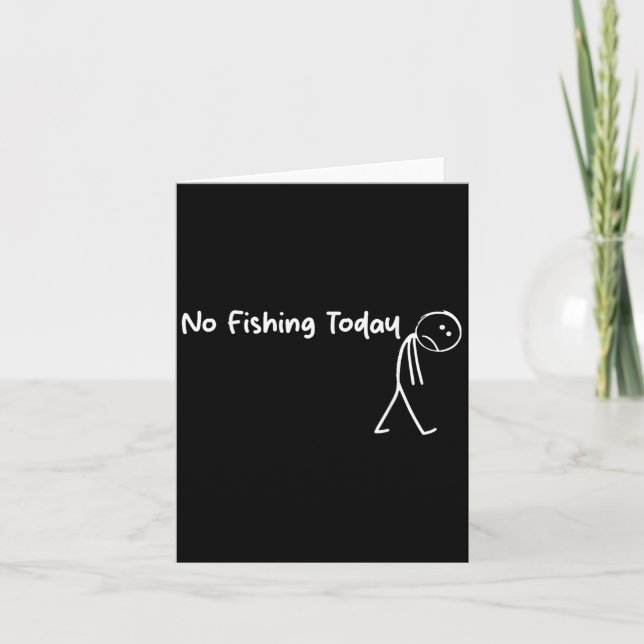 Tarjeta Sad Stick Figure Fishing Lover No Fishing Today Fa (Anverso)