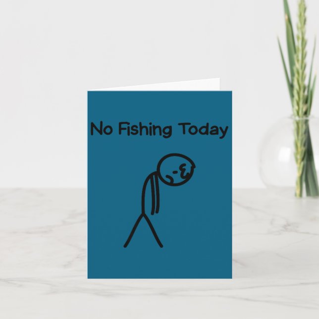 Tarjeta Sad Stick Man Figure Fisherman No Fishing Today Fa (Anverso)