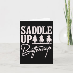 Tarjeta Saddle Up Buttercup Cowboy Cowgirl Southern Wester