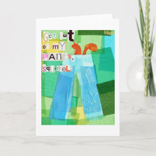 Tarjeta Salga de mis pantalones, ardilla
