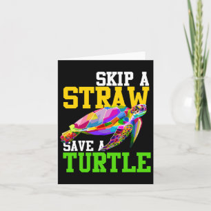 Tarjeta Salta Una Paja Salva Una Tortuga - Camisetas de Ca