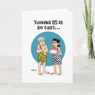 Tarjeta Saludo humorístico de cumpleaños número 85