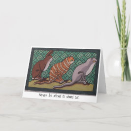 Tarjeta Saludo: Nunca tengas miedo de sobresalir