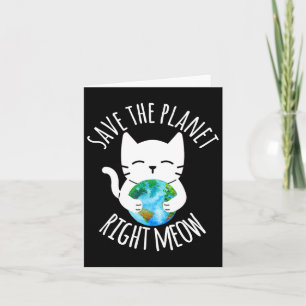 Tarjeta Salva El Planeta Ahora Mismo Gato Divertido Día De