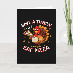 Tarjeta Salva un pavo, come pizza divertido comidista de p