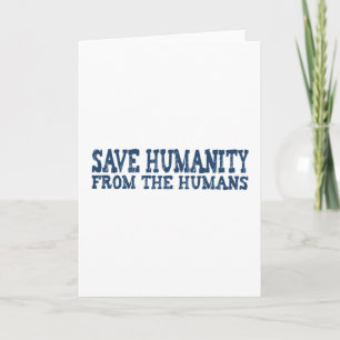 Tarjeta Salvar a la humanidad de los seres humanos