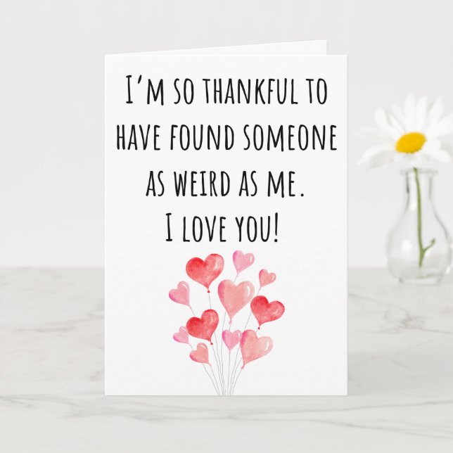 Tarjeta San Valentín Divertido Tan Extraño Como Yo Doble (Planta pequeña)