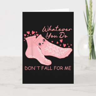 Tarjeta San Valentín hagas lo que hagas no te enamores de