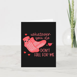 Tarjeta San Valentín pase lo que pase no te enamores de mí