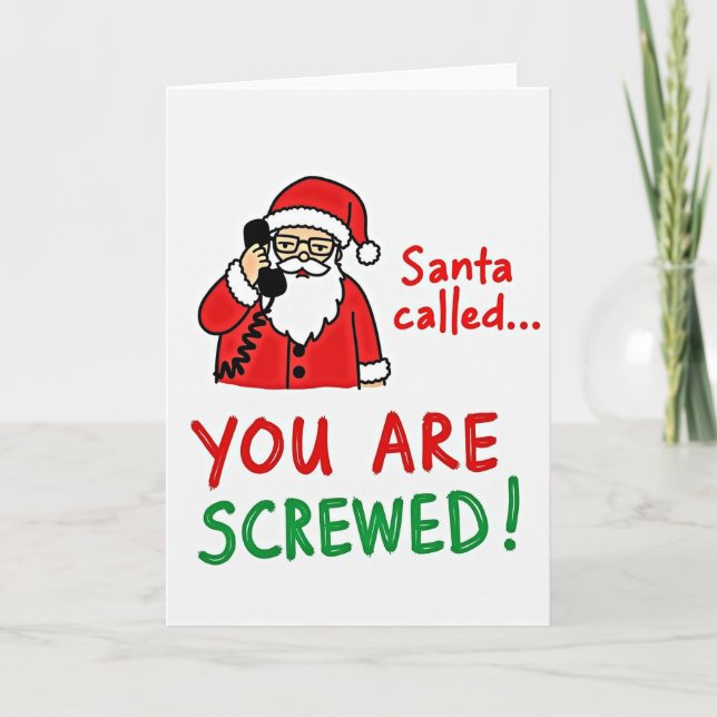 Tarjeta Santa Called You Are Screwed Card (Anverso)
