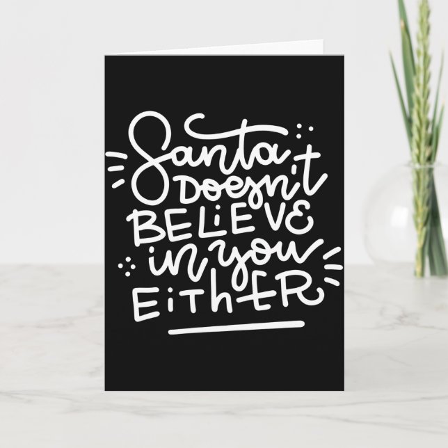 Tarjeta Santa Doesn T Believe In You Either _1  (Anverso)