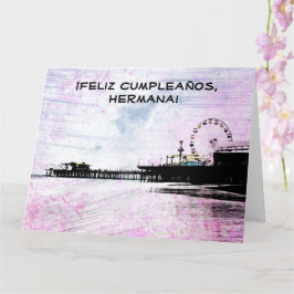 Tarjeta Santa Mónica Pier Español Feliz Cumpleanos Hermana