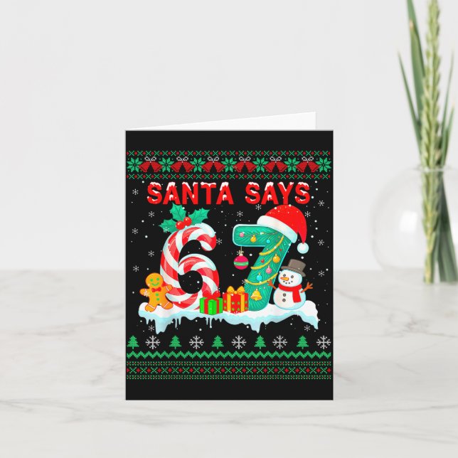Tarjeta Santa Says 67 Christmas Ugly Sweater 6 7 Six Seven (Anverso)