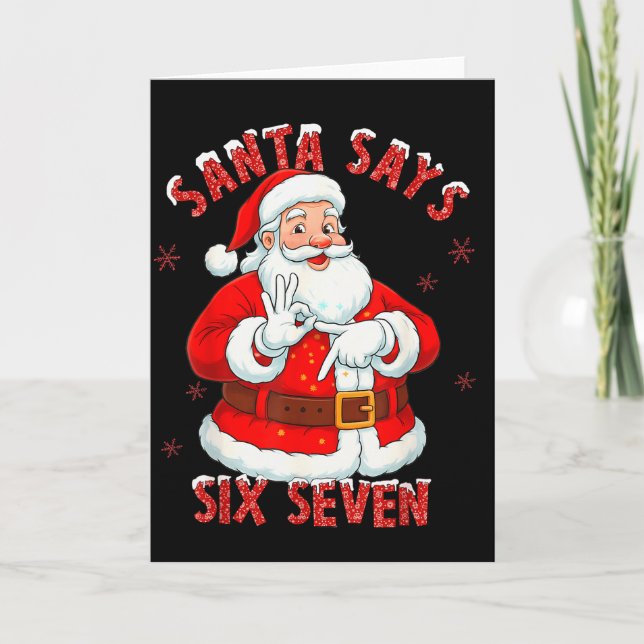 Tarjeta Santa Says Six Seven Funny Christmas 67 Meme Xmas  (Anverso)