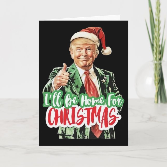 Tarjeta Santa Trump I’ll Be Home For Christmas  (Anverso)