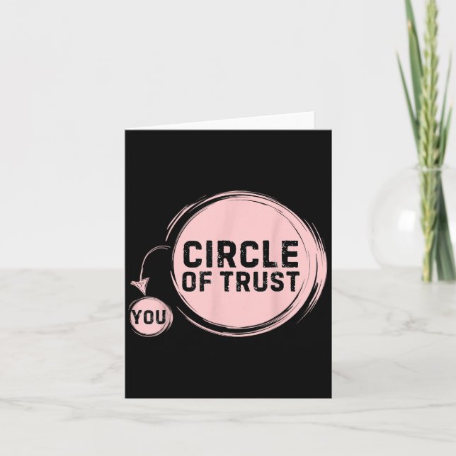 Tarjeta Sarcasm Circle Of Trust Funny  (Anverso)