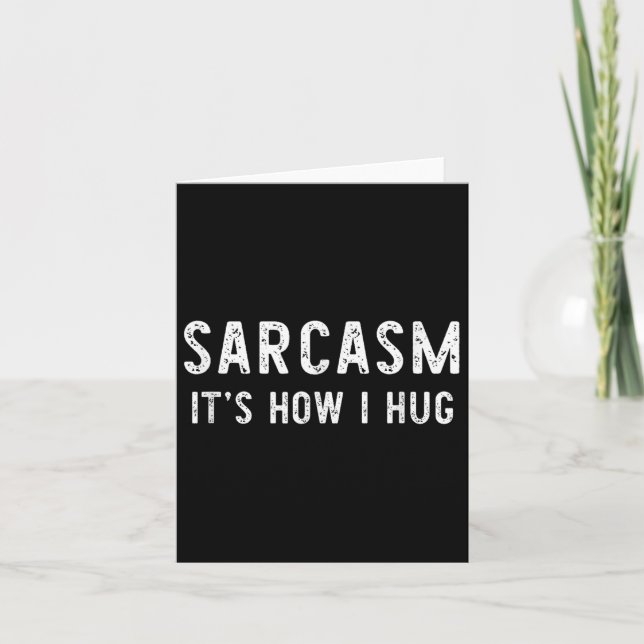Tarjeta Sarcasmo Es Como Abrazo Regalo Divertido Sarcástic (Anverso)
