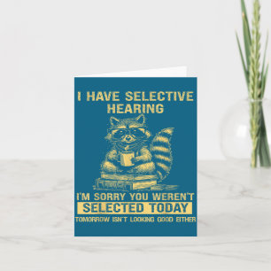 Tarjeta Sarcasmo Humor Dicho Mapache Divertido Tengo Oído 