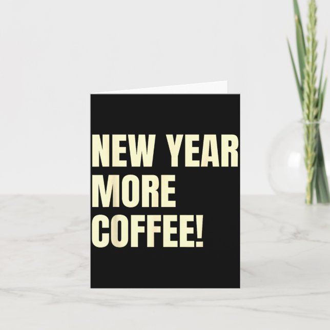 Tarjeta Sarcastic Resolution New Year More Coffee Funny  (Anverso)