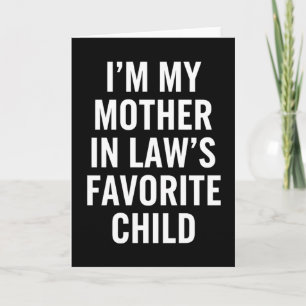 Tarjeta Sarcástico Soy el hijo favorito de mi suegra