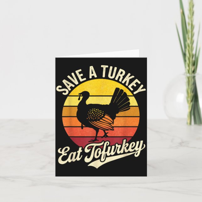Tarjeta Save A Turkey Eat Tofurky Vegan Thanksgiving  (Anverso)