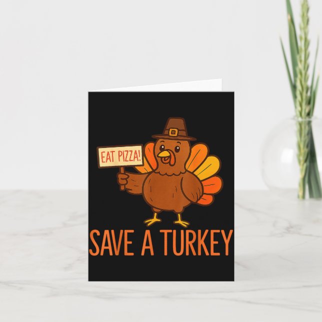 Tarjeta Save A Turkey Eat Zza Funny Thanksgiving Men Women (Anverso)