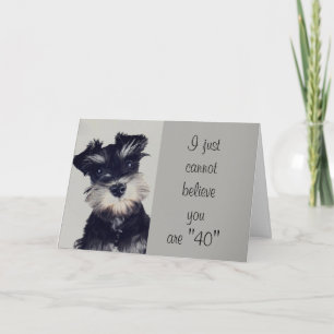 TARJETA SCHNAUZER ""ME HAS ENGAÑADO" TIENES **40?**