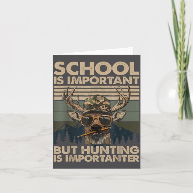 Tarjeta School Is Imrtant But Hunting Is Imrtanter Deer Hu (Anverso)