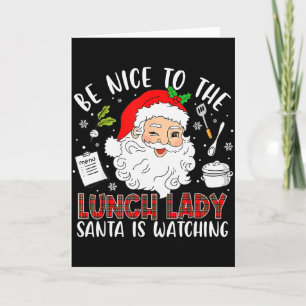 Tarjeta Sé Amable Con La Señora Del Almuerzo Santa Está Ob
