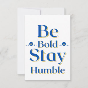 Tarjeta Sé audaz Permanecer Humble Saludo Plano