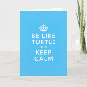 Tarjeta Sé como TORTUGA y MANTÉN LA CALMA cita azul