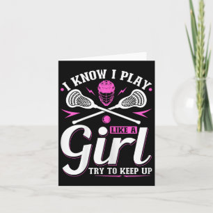 Tarjeta Sé Que Juego Como Un Chica Lacrosse Intenta Seguir