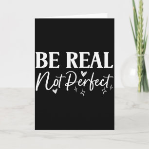 Tarjeta Sé Real No Perfecto Frase Motivacional Positiva T