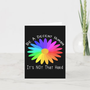Tarjeta Sé Un Humano Decente No Es Tan Difícil Diseño De C
