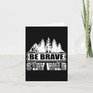 Tarjeta Sé valiente para quedarte salvaje en camping Natur